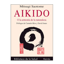Aikido o la armonía con la naturaleza | Mitsugi Saotome