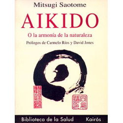 Aikido O la armonía con la naturaleza